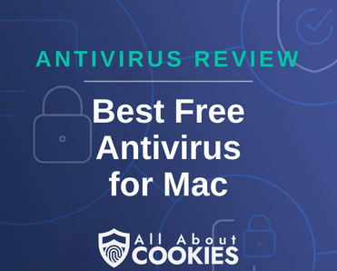 A blue background with images of locks and shields with the text &quot;Antivirus Review Best Free Antivirus for Mac&quot; and the All About Cookies logo. 