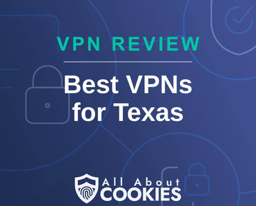 A blue background with images of locks and shields and the text &quot;Best VPNs for Texas&quot;