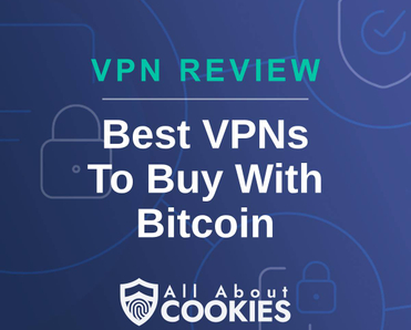 A blue background with images of locks and shields and the text &quot;best VPNs To Buy With Bitcoin&quot;