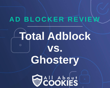 A blue background with images of locks and shields and the text &quot;Total Adblock vs. Ghostery.&quot;