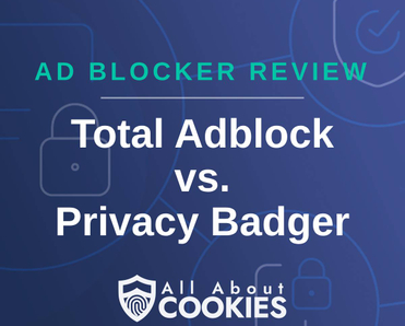 A blue background with images of locks and shields and the text &quot;Total Adblock vs. Privacy Badger&quot;