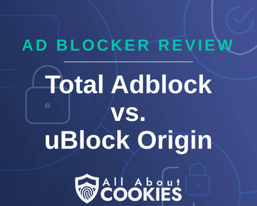 A blue background with images of locks and shields and the text &quot;Total Adblock vs. uBlock Origin&quot;