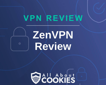 A blue background with images of locks and shields with the text &quot;VPN Review ZenVPN Review&quot; and the All About Cookies logo. 