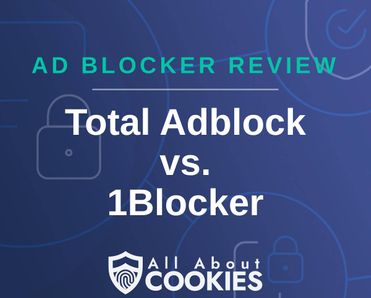 A blue background with images of locks and shields and the text &quot;Total Adblock vs. 1Blocker&quot;