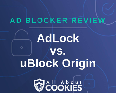 A blue background with images of locks and shields with the text &quot;Ad Blocker Review AdLock vs. uBlock Origin&quot; and the All About Cookies logo. 
