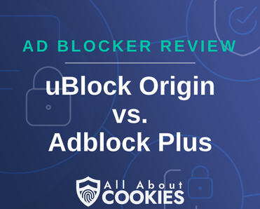 A blue background with images of locks and shields with the text “uBlock Origin vs. Adblock Plus” and the All About Cookies logo.