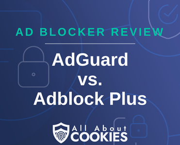 A blue background with images of locks and shields with the text “AdGuard vs. Adblock Plus” and the All About Cookies logo.