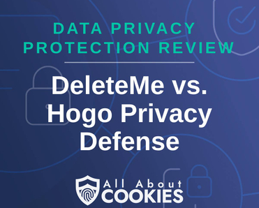 A blue background with images of locks and shields and the text &quot;DeleteMe vs. Hogo Privacy Defense&quot;