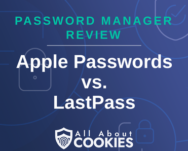 A blue background with images of locks and shields with the text “Apple Passwords vs. LastPass” and the All About Cookies logo.