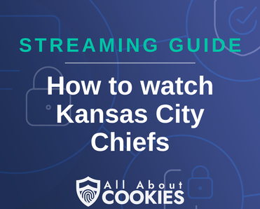 How to watch Kansas City Chiefs