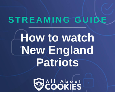 How to watch New England Patriots