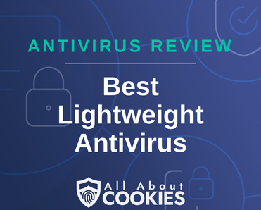 Best Lightweight Antivirus