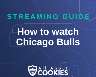 How To Watch Chicago Bulls Live