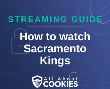 How To Watch Sacramento Kings Live