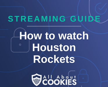 A blue background with images of locks and shields and the text &quot;How to watch Houston Rockets&quot;
