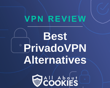 A blue background with images of locks and shields with the text “PrivadoVPN Alternatives” and the All About Cookies logo.