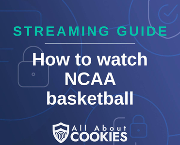 A blue background with images of locks and shields and the text &quot;Streaming Guide: How to watch NCAA basketball&quot;
