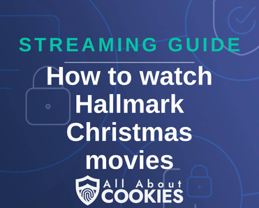 A blue background with images of locks and shields and the text &quot;Streaming Guide: How to watch Hallmark Christmas movies&quot;