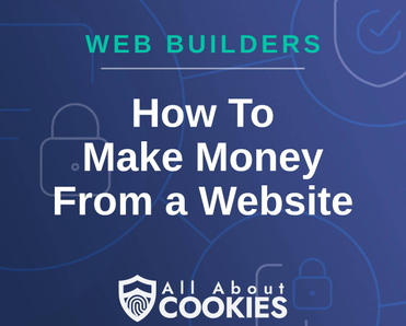 A blue background with images of locks and shields and the text &quot;How To Make Money From a Website&quot;