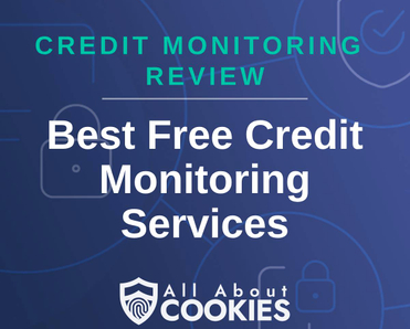 A blue background with images of locks and shields and the text &quot;Best Free Credit Monitoring Services&quot;