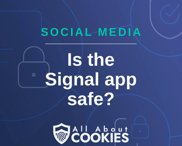 A blue background with images of locks and shields and the text &quot;Is the Signal app safe?&quot;