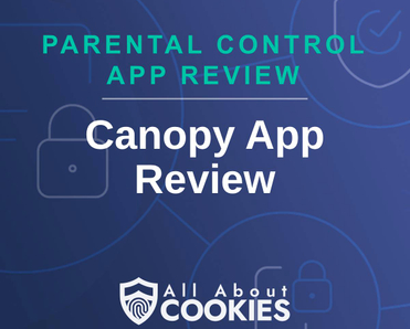 A blue background with images of locks and shields and the text &quot;Canopy App Review&quot;