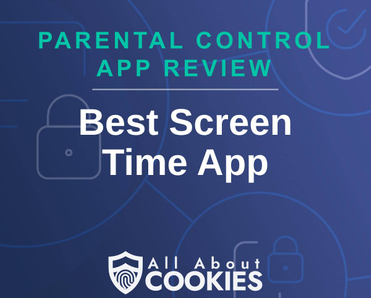 A blue background with images of locks and shields and the text &quot;Best Screen Time App&quot;