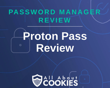 A blue background with images of locks and shields and the text &quot;Proton Pass Review&quot;