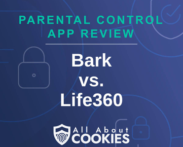 A blue background with images of locks and shields and the text &quot;Bark vs. Life360&quot;