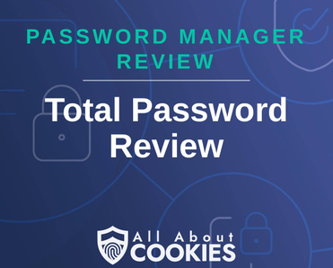 A blue background with images of locks and shields and the text &quot;Total Password Review&quot;