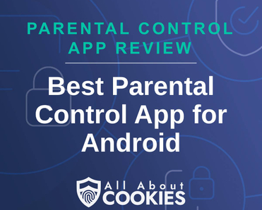 A blue background with locks and the text "Best Parental Control App for Android"
