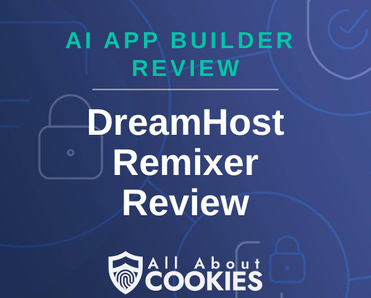 A blue background with locks and the text "AI App Builder Review: DreamHost Remixer Review"