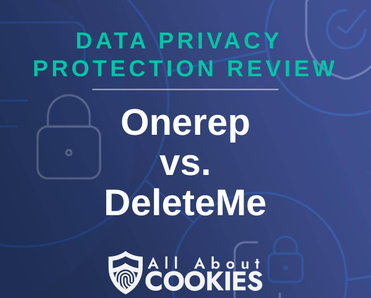 A blue background with locks and the text "Onerep vs DeleteMe"