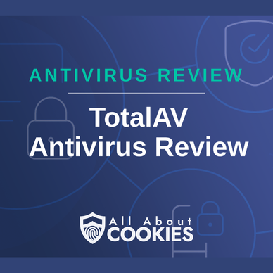 A blue background with images of locks and shields with the text &quot;TotalAV Antivirus Review&quot; and the All About Cookies logo. 