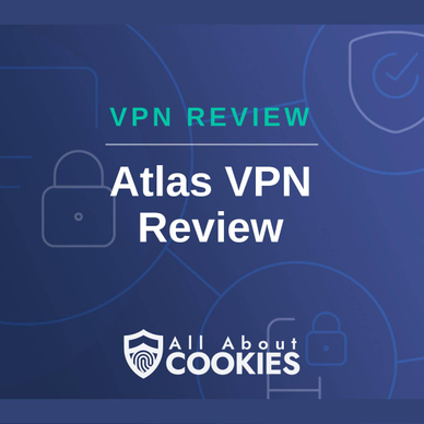 A blue background with images of locks and shields with the text &quot;VPN Review Atlas VPN Review&quot; and the All About Cookies logo. 