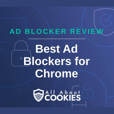 A blue background with images of locks and shields with the text &quot;Ad Blocker Review Best Ad Blockers for Chrome&quot; and the All About Cookies logo. 