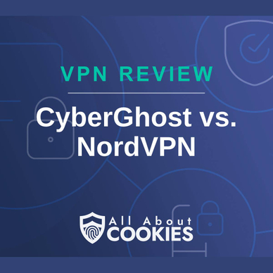 A blue background with images of locks and shields with the text &quot;VPN Review CyberGhost vs. NordVPN&quot; and the All About Cookies logo. 
