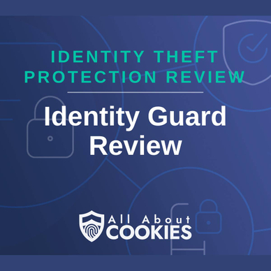 A blue background with images of locks and shields with the text &quot;Identity Theft Protection Review Identity Guard  Review&quot; and the All About Cookies logo. 