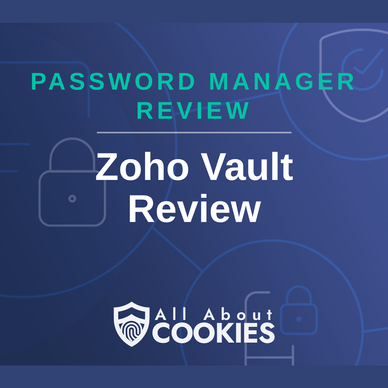 A blue background with images of locks and shields with the text &quot;Zoho Vault Review&quot; and the All About Cookies logo. 