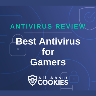 A blue background with images of locks and shields with the text &quot;Best Antivirus for Gamers&quot; and the All About Cookies logo. 