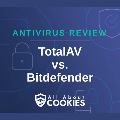 A blue background with images of locks and shields with the text &quot;Antivirus Review TotalAV vs. Bitdefender&quot; and the All About Cookies logo. 