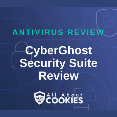 Blue background with text reading &quot;Antivirus Review CyberGhost Security Suite Review&quot; and the All About Cookies logo.