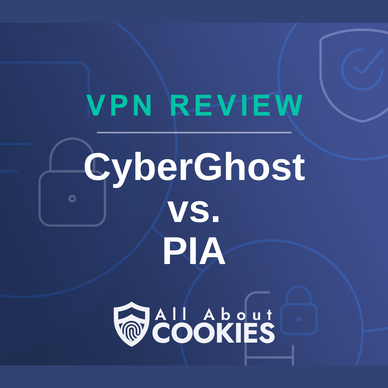 Blue background with text reading &quot;VPN Review CyberGhost vs. PIA&quot; and the All About Cookies logo.