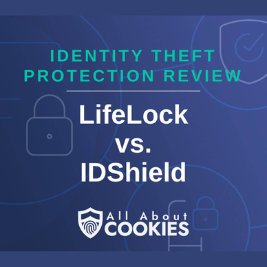 A blue background with images of locks and shields with the text &quot;Identity Theft Protection Review LifeLock vs. IDShield&quot; and the All About Cookies logo. 