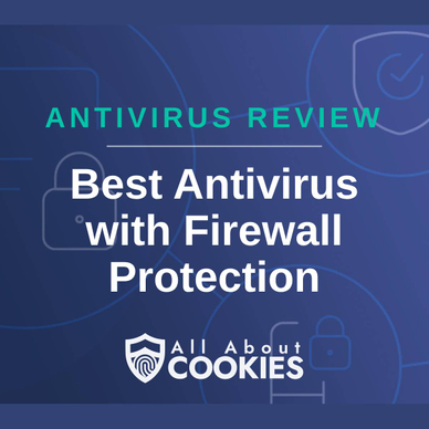 A blue background with images of locks and shields and the text &quot;Best Antivirus with Firewall Protection featured image&quot;
