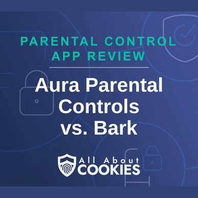 A blue background with images of locks and shields and the text &quot;Aura Parental Controls vs. Bark&quot;
