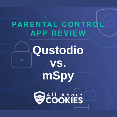 A blue background with images of locks and shields with the text &quot;Parental Control App Review Qustodio vs. mSpy&quot; and the All About Cookies logo.
