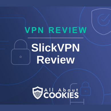 A blue background with images of locks and shields and the text &quot;SlickVPN review&quot;