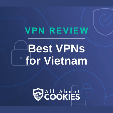 A blue background with images of locks and shields and the text &quot;Best VPNs for Vietnam&quot;
