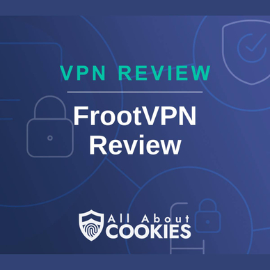 A blue background with images of locks and shields and the text FrootVPN Review&quot;